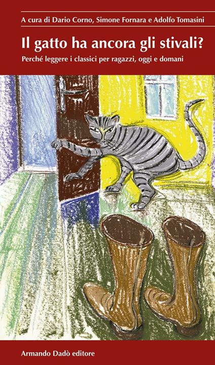 Il gatto ha ancora gli stivali? Perché leggere i classici per ragazzi, oggi e domani - copertina