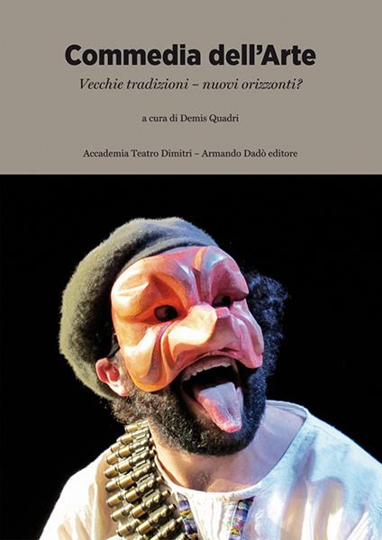 Commedia dell'arte. Vecchie tradizioni, nuovi orizzonti? - copertina