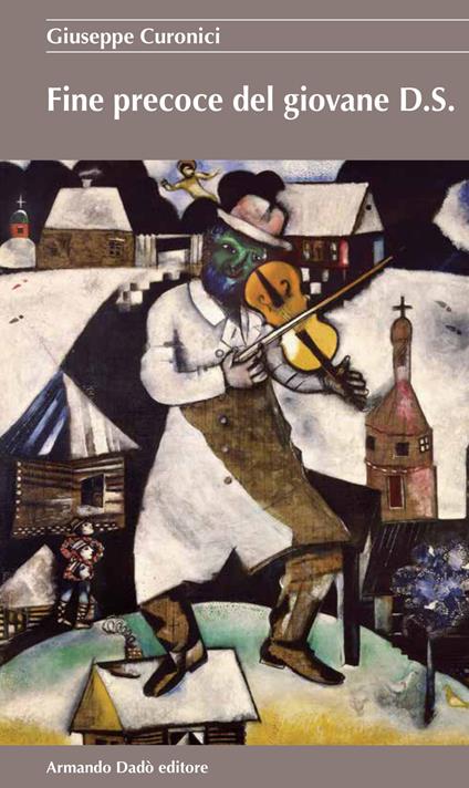 Fine precoce del giovane D. S. - Giuseppe Curonici - copertina