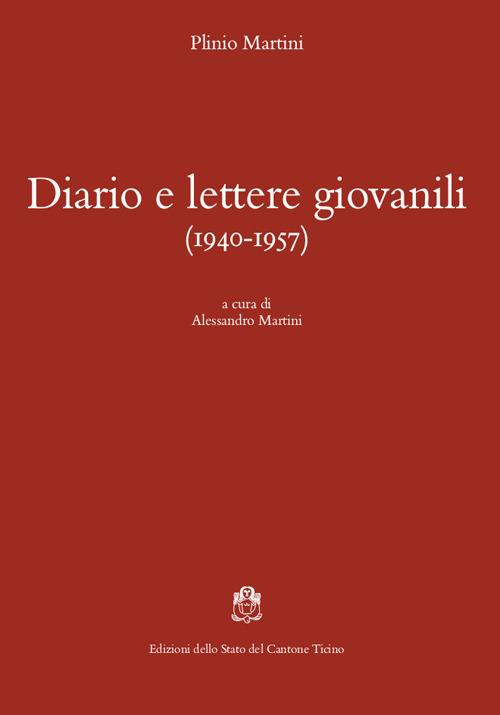 Diario e lettere giovanili (1940-1957) - Plinio Martini - copertina
