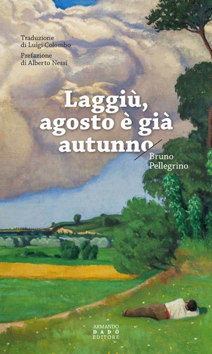 Laggiù, agosto è già autunno - Bruno Pellegrino - copertina