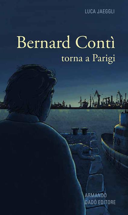 Bernard Contì torna a Parigi - Luca Jaeggli - copertina