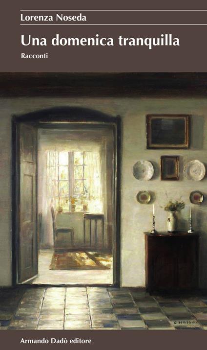 Una domenica tranquilla - Lorenza Noseda - copertina