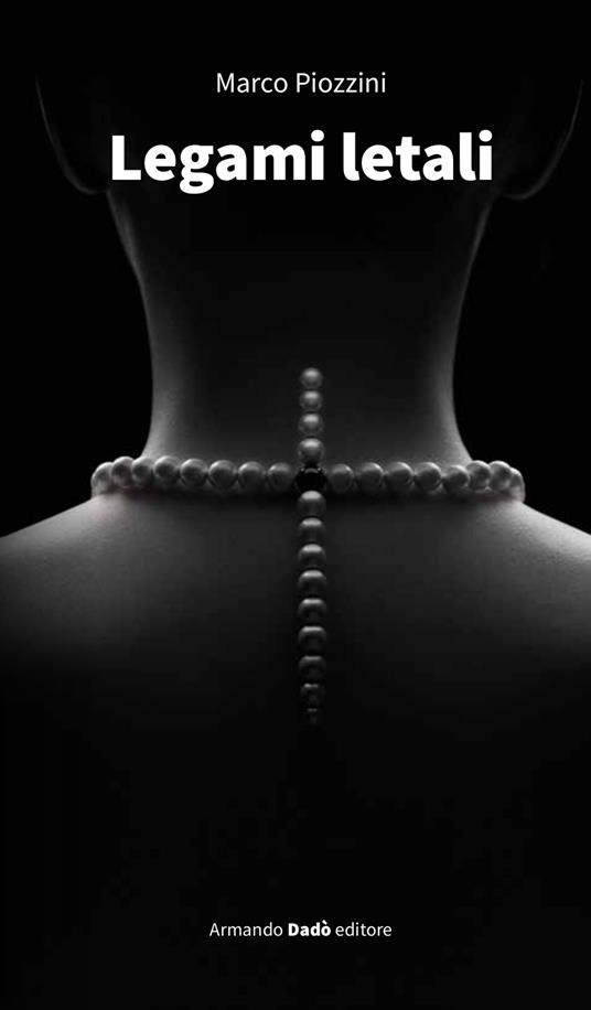 Legami letali - Marco Piozzini - copertina