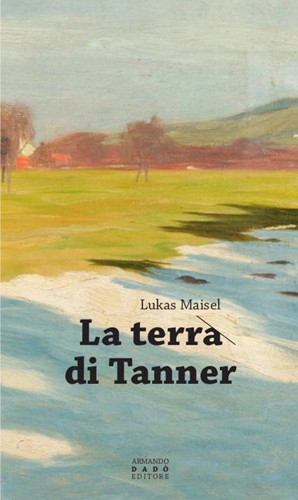 La terra di Tanner - Lukas Maisel - copertina