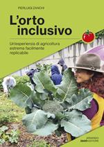 L'orto inclusivo. Un'esperienza di agricoltura facilmente replicabile