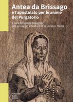 Antea da Brissago e l’apostolato per le anime del Purgatorio. Notizie da un manoscritto inedito del 1617