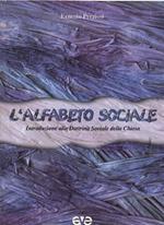 L' alfabeto sociale. Introduzione alla dottrina sociale della Chiesa