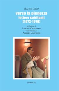 Verso la pienezza. Lettere spirituali (1972-1976) - Franco Costa - copertina