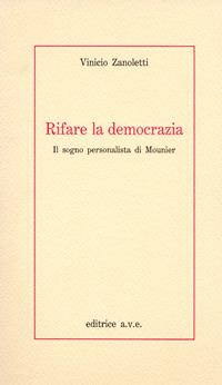 Rifare la democrazia - Vinicio Zanoletti - copertina
