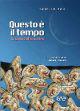 Questo è il tempo. La gioia dell'incontro. Percorso formativo per gruppi adulti - copertina