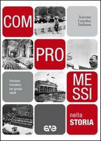 Compromessi nella storia. Percorso formativo per gruppi adulti - copertina