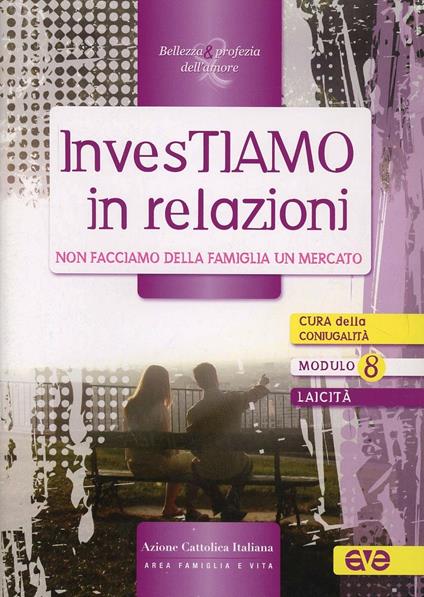 Investiamo in relazioni. Non facciamo della famiglia un mercato - copertina