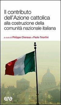 Il contributo dell'Azione cattolica alla costruzione della comunità nazionale italiana - copertina