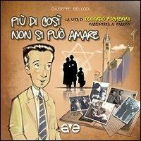 Più di così non si può amare. La vita di Odoardo Focherini raccontata ai ragazzi - Giuseppe Bellodi - copertina