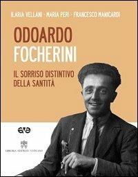 Odoardo Focherini. Il sorriso distintivo della santità. Con DVD - Ilaria Vellani,Francesco Manicardi,Maria Peri - copertina