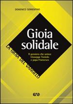 Gioia solidale. Il pensiero che unisce Giuseppe Toniolo e papa Francesco