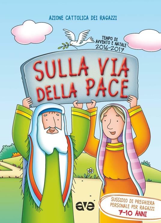 Sulla via della pace. Sussidio di preghiera personale per ragazzi 7-10 anni. Tempo di Avvento e Natale 2016-2017. Vol. 2 - copertina