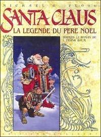 Babbo Natale. La leggenda di Santa Claus - Michael G. Ploog - copertina