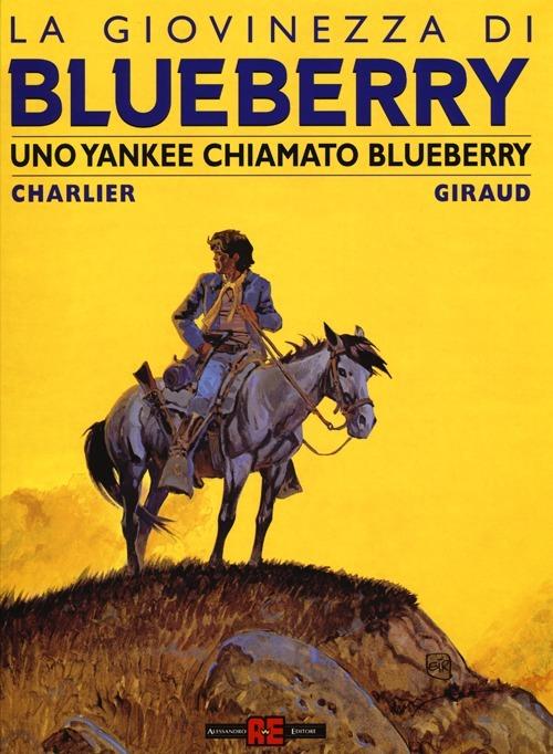 Uno yankee chiamato Bluberry. La giovinezza di Blueberry - Jean Giraud,Jean Michel Charlier - copertina