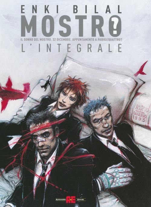 Mostro: Il sonno del mostro-32 Dicembre-Appuntamento a Parigi-Quattro? Ediz. integrale - Enki Bilal - copertina