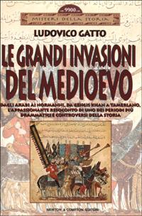 Le grandi invasioni del Medioevo - Ludovico Gatto - copertina