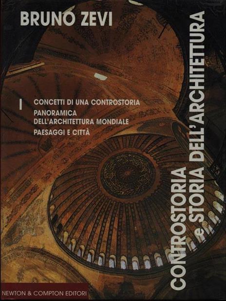 Controstoria e storia dell'architettura. Vol. 1: Panoramica dell'architettura mondiale. Paesaggi e città. - Bruno Zevi - 3