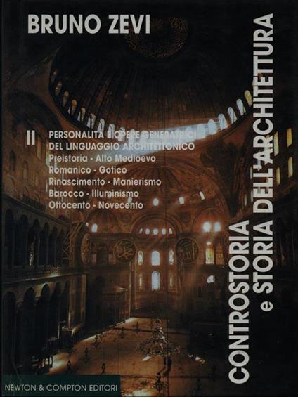 Controstoria e storia dell'architettura. Vol. 2: Personalità e opere generatrici del linguaggio architettonico. - Bruno Zevi - copertina
