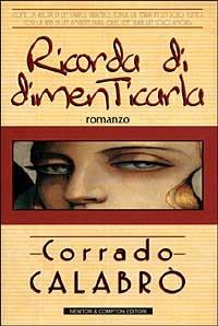 Ricorda di dimenticarla - Corrado Calabrò - copertina