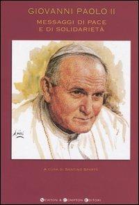 Messaggi di pace e di solidarietà - Giovanni Paolo II - copertina