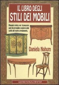 Il grande libro degli stili dei mobili - Daniela Nahüm - copertina