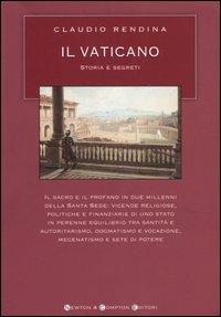 Il Vaticano. Storia e segreti - Claudio Rendina - copertina