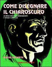 Come disegnare il chiaroscuro - Burne Hogarth - copertina