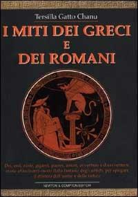 I miti dei greci e dei romani - Tersilla Gatto Chanu - copertina