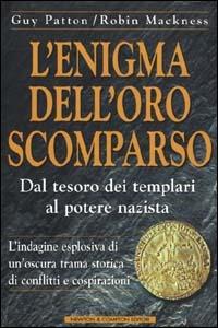 L'enigma dell'oro scomparso - Guy Patton,Robin McKness - copertina