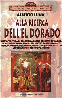Alla ricerca dell'El Dorado - Alberto Luna - copertina