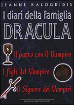 I diari della famiglia Dracula: Il patto con il Vampiro-I figli del Vampiro-Il Signore dei Vampiri