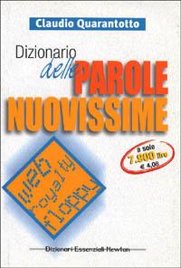Dizionario delle parole nuovissime - Claudio Quarantotto - copertina
