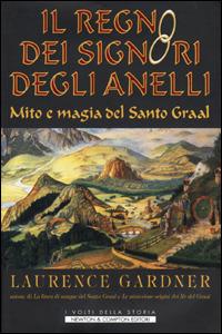 Il regno dei Signori degli Anelli - Laurence Gardner - copertina