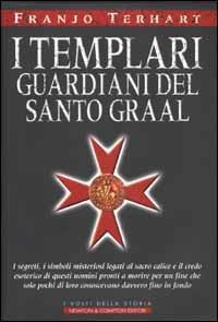 I Templari guardiani del Santo Graal - Franjo Terhart - copertina
