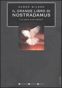 Il grande libro di Nostradamus e molti altri profeti - Damon Wilson - copertina
