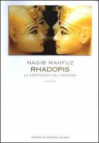 Rhadopis. La cortigiana del faraone - Nagib Mahfuz - copertina