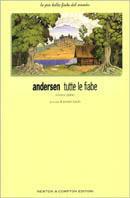 Andersen. Tutte le fiabe. Ediz. illustrata - Hans Christian Andersen - copertina