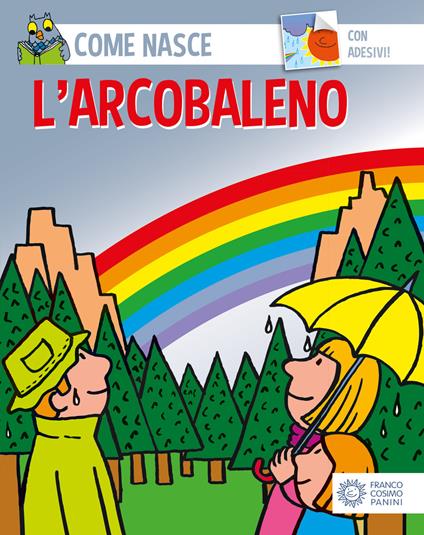 L' arcobaleno. Con adesivi - Cinzia Bonci,Agostino Traini - copertina