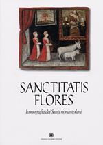 Sanctitatis flores. Iconografia dei santi nonantolani. Catalogo della mostra (Modena, 2003)