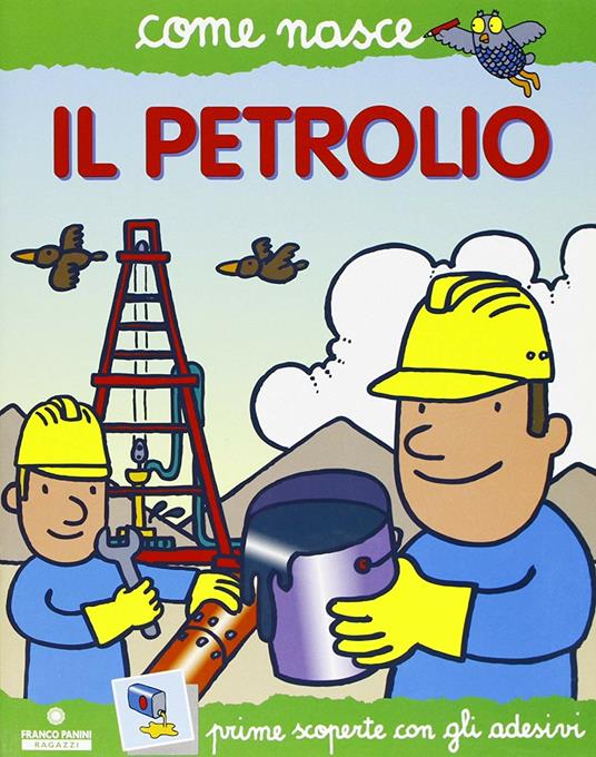 Il petrolio. Con adesivi. Ediz. illustrata - Mario Tozzi - copertina