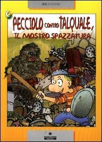 Pecciolo contro Talquale, il mostro spazzatura - Sergio Staino - copertina