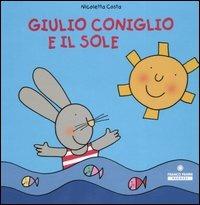 Giulio Coniglio e il sole - Nicoletta Costa - copertina