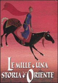 Le mille e una storia d'oriente - Luigi Dal Cin - copertina