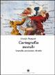 Cartografia morale. Geografia, persuasione, identità - Giorgio Mangani - copertina